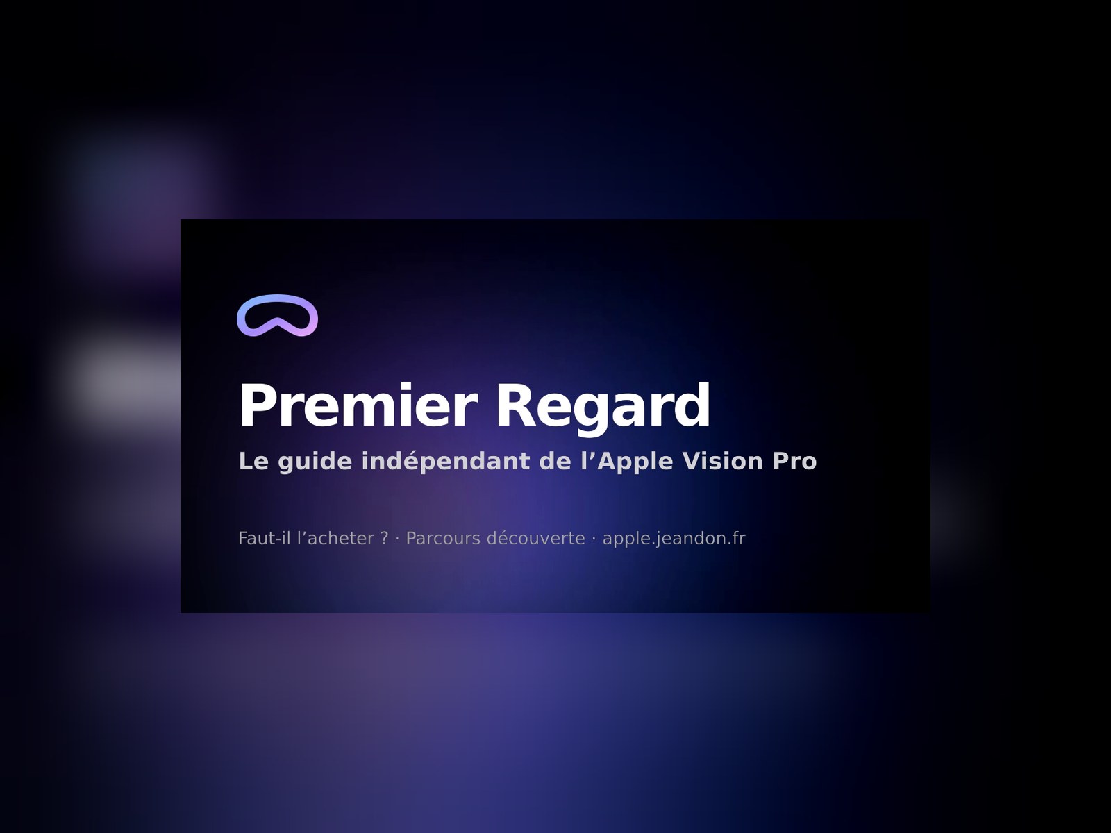 Premier Regard — le guide de l'Apple Vision Pro